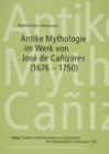 Antike Mythologie Im Werk Von Jose de Canizares (1676-1750) - Book