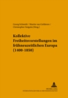Kollektive Freiheitsvorstellungen Im Fruehneuzeitlichen Europa (1400-1850) - Book
