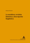 La Metafora: Revision Historica Y Descripcion Lingueistica - Book