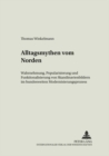 Alltagsmythen Vom Norden : Wahrnehmung, Popularisierung Und Funktionalisierung Von Skandinavienbildern Im Bundesdeutschen Modernisierungsprozess - Book