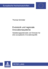 Evolutorik Und Regionale Innovationssysteme : Gestaltungspotenziale Und Grenzen Fuer Eine Europaeische Innovationspolitik - Book