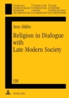 Religion in Dialogue with Late Modern Society : A Constructive Contribution to a Christian Spirituality Informed by Buddhist-Christian Encounters - Book