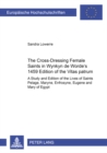 The Cross-Dressing Female Saints in Wynkyn de Worde's 1495 Edition of the «Vitas Patrum» : A Study and Edition of the Lives of Saints Pelage, Maryne, Eufrosyne, Eugene and Mary of Egypt - Book