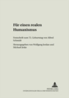 Fuer Einen Realen Humanismus : Festschrift Zum 75. Geburtstag Von Alfred Schmidt - Book