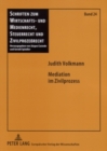 Mediation Im Zivilprozess : Rechtliche Rahmenbedingungen Fuer Ein Gerichtsinternes Mediationsangebot - Book