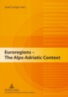 Euroregions - The Alps-Adriatic Context - Book