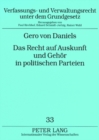 Das Recht Auf Auskunft Und Gehoer in Politischen Parteien : Ein Beitrag Zur Innerparteilichen Demokratie - Book