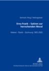 Erna Frank - Satiren Zur Herrschenden Moral : Malerei - Plastik - Zeichnung - 1965-2005 - Book
