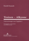 Troizen - Alkyone : Untersuchungen Zum Vogelkult 1 Herausgegeben Und Bearbeitet Von Michael Zuzanek - Book