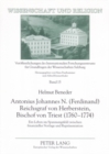 Antonius Johannes N. (Ferdinand) Reichsgraf Von Herberstein, Bischof Von Triest (1760-1774) : Ein Leben Im Spannungsfeld Zwischen Finanzieller Notlage Und Repraesentation - Book