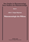Phaenomenologie des Willens : Seine Struktur, sein Ursprung und seine Funktion in Husserls Denken - Book