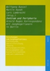 Zentrum und Peripherie : Arnold Ruges Korrespondenz mit Junghegelianern in Berlin - Book