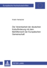 Die Vereinbarkeit Der Deutschen Kulturfoerderung Mit Dem Beihilfenrecht Der Europaeischen Gemeinschaft - Book