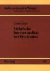 Mehrfache Intertextualitaet Bei Prudentius - Book