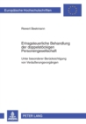 Ertragsteuerliche Behandlung der doppelstoeckigen Personengesellschaft : Unter besonderer Beruecksichtigung von Veraeu?erungsvorgaengen - Book