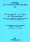 Konsumenten Im Fokus Der Wissenschaft : Festschrift Anlaesslich Der Emeritierung Von Professor Georg Karg - Book