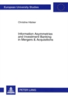 Information Asymmetries and Investment Banking in Mergers & Acquisitions - Book