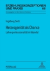 Heterogenitaet als Chance : Lehrerprofessionalitaet im Wandel - Book