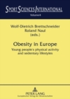 Obesity in Europe : Young People's Physical Activity and Sedentary Lifestyles - Book