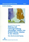 Bildung Und Lebensgestaltung Ehemaliger Schueler Von Rudolf Steiner Schulen in Der Schweiz : Eine Absolventenbefragung - Book
