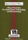 African Perspectives: Pre-colonial History, Anthropology, and Ethnomusicology - Book