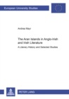 The Aran Islands in Anglo-Irish and Irish Literature : A Literary History and Selected Studies - Book