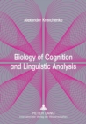 Biology of Cognition and Linguistic Analysis : From Non-Realist Linguistics to a Realistic Language Science - Book