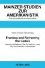 Framing and Reframing the Ladies : Viewing Attitudes in "The Portrait of a Lady" and Its Cinematic Counterpart - Book