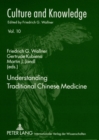 Understanding Traditional Chinese Medicine : Consultant: Lena Springer - Book