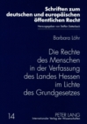 Die Rechte Des Menschen in Der Verfassung Des Landes Hessen Im Lichte Des Grundgesetzes - Book