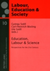 Education, Labour & Science : Perspectives for the 21st Century - Book