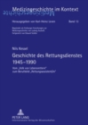 Geschichte des Rettungsdienstes 1945-1990 : Vom «Volk von Lebensrettern» zum Berufsbild «Rettungsassistent/in» - Book