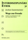 Wege Zur Freude : Studien Zur Praeskriptiven Logik Des Carpe-Diem-Motivs - Book