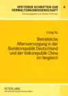 Betriebliche Altersversorgung in Der Bundesrepublik Deutschland Und Der Volksrepublik China Im Vergleich - Book