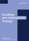 Grundlinien Einer Systematischen Theologie : Aus Philosophischer Sicht - Book