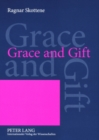 Grace and Gift : An Analysis of a Central Motif in Martin Luther’s "Rationis Latomianae Confutatio" - Book