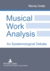 Musical Work Analysis : An Epistemological Debate - Book