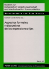 Aspectos Formales Y Discursivos de Las Expresiones Fijas - Book