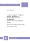 Metaphonologische Faehigkeiten und ihre Bedeutung fuer den Schriftspracherwerb bei spezifisch sprachentwicklungsgestoerten Kindern : Unter besonderer Beruecksichtigung der Wortschatzentwicklung - Book