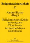 Religionsinterne Kritik Und Religioeser Pluralismus Im Gegenwaertigen Suedostasien - Book