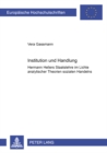 Institution Und Handlung : Hermann Hellers Staatslehre Im Lichte Analytischer Theorien Sozialen Handelns - Book