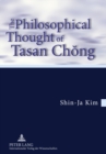 The Philosophical Thought of Tasan Chong : Translation from the German by Tobias J. Koertner- In cooperation with Jordan Nyenyembe - Book