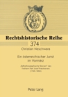 Ein oesterreichischer Jurist im Vormaerz : Selbstbiographische Skizzen des Freiherrn Karl Josef Pratobevera (1769-1853) - Book