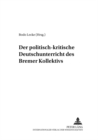 Der Politisch-Kritische Deutschunterricht Des «Bremer Kollektivs» - Book