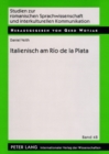 Italienisch Am Rio de la Plata : Ein Beitrag Zur Sprachkontaktforschung - Book