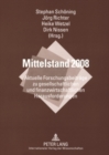 Mittelstand 2008 : Aktuelle Forschungsbeitraege Zu Gesellschaftlichen Und Finanzwirtschaftlichen Herausforderungen - Book