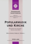 Popularmusik und Kirche : Geistreiche Klaenge - Sinnliche Orte- Dokumentation des Vierten interdisziplinaeren Forums "Popularmusik und Kirche" - Book