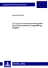 A Corpus-Informed Investigation into Environmental Engineering English - Book