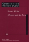 Jiftach Und Die Tora : Eine Intertextuelle Auslegung Von Ri 10,6-12,7 - Book