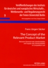 The Concept of the Relevant Product Market : Between Demand-side Substitutability and Supply-side Substitutability in Competition Law - Book